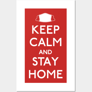 Keep Calm and Stay Home Posters and Art